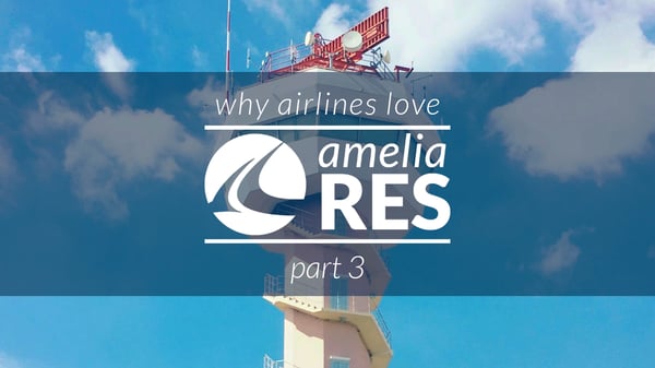 Blog & Social Content - Why Airlines Love ameliaRES, Part 03 (1,600 x 900)